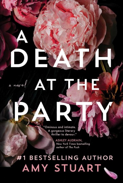 A death at the party: a novel [electronic resource]. Amy Stuart.