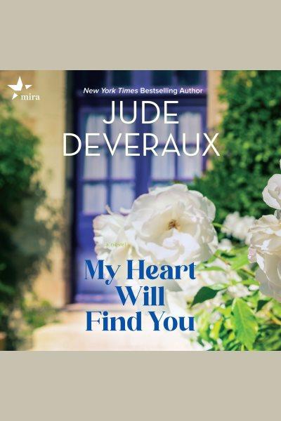 My heart will find you / Jude Deveraux.