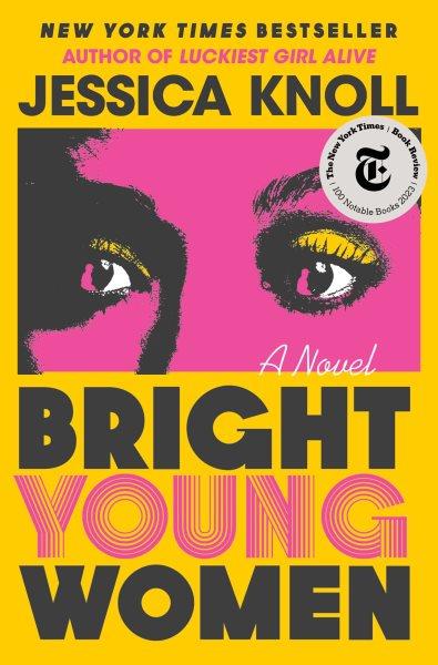 Bright young women : a novel / Jessica Knoll.