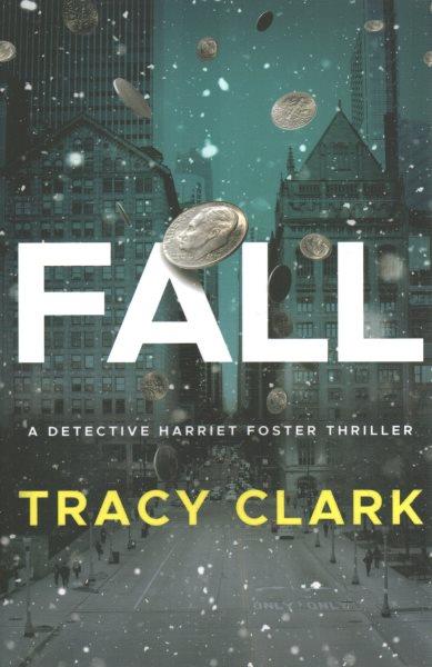 Fall / Tracy Clark.