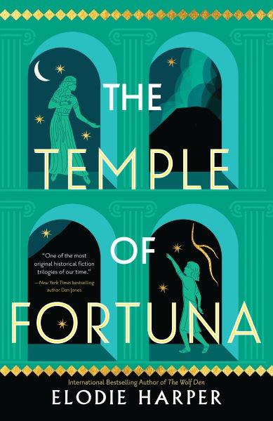 The temple of Fortuna / Elodie Harper.