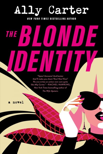 The Blonde Identity [electronic resource] / Ally Carter.
