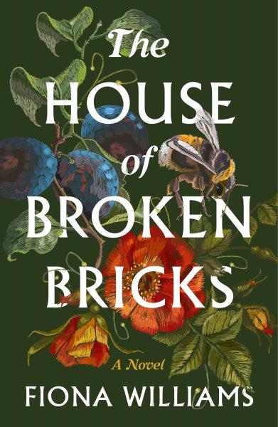 The house of broken bricks : a novel / Fiona Williams.