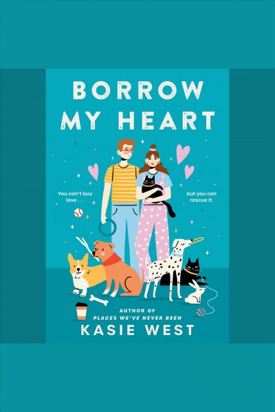 Borrow my heart / Kasie West.