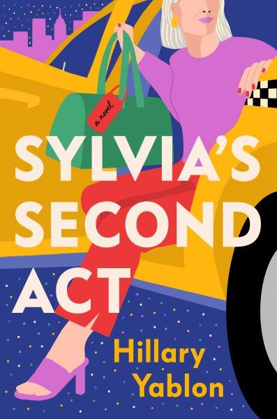 Sylvia's second act : a novel / Hillary Yablon.