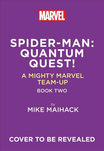 Spider-Man : quantum quest! / written and illustrated by Maihack, Mike.