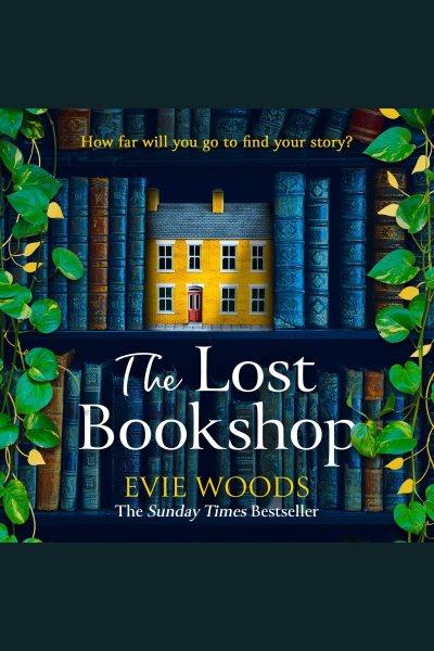 The lost bookshop / Evie Woods ; read by Avena Mansergh-Wallace, Olivia Mace & Nick Biadon.