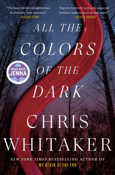 All the colors of the dark : a novel / Chris Whitaker.