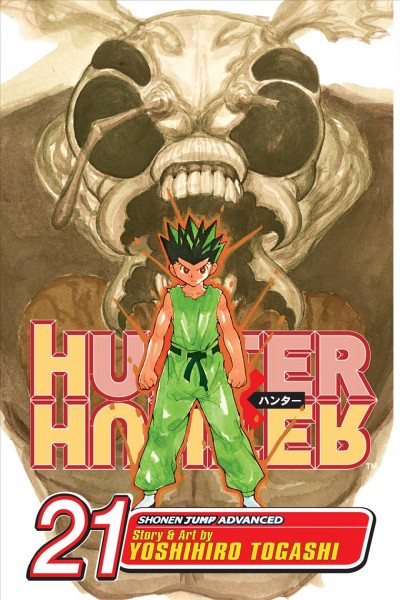 Hunter x hunter. Volume 21 / story and art by Yoshihiro Togashi ; [English adaptation & translation, Lillian Olsen]. [gn]