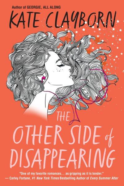 The other side of disappearing / Kate Clayborn.