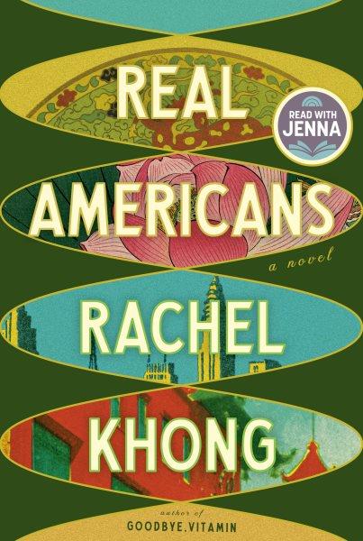 Real Americans [electronic resource] : A Novel.