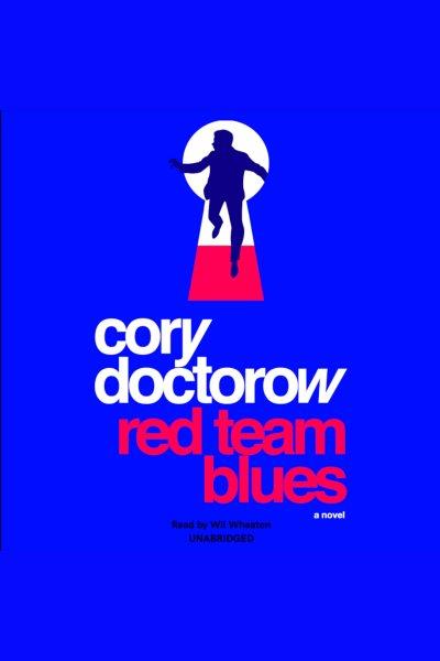 Red team blues / Cory Doctorow.