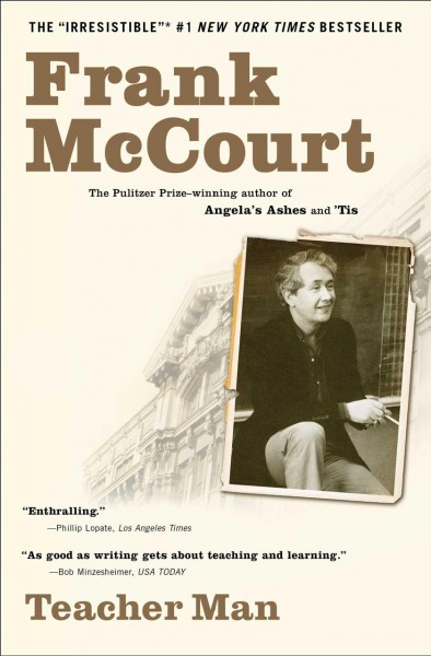 Teacher man : a memoir / Frank McCourt.