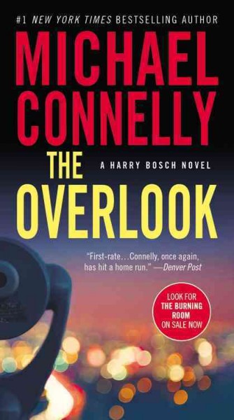 The overlook a novel /  Michael Connelly.