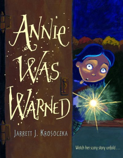 Annie was warned / Jarrett J. Krosoczka.