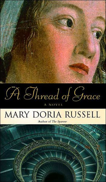 A thread of grace : a novel / Mary Doria Russell.