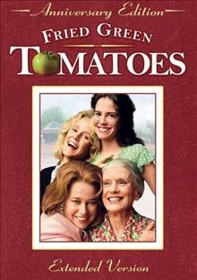 Fried green tomatoes / Universal Pictures ; director, Jon Avnet.