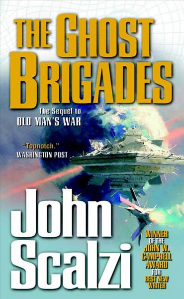 The ghost brigades : an old man's war novel / John Scalzi.