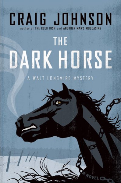 The dark horse / Craig Johnson.