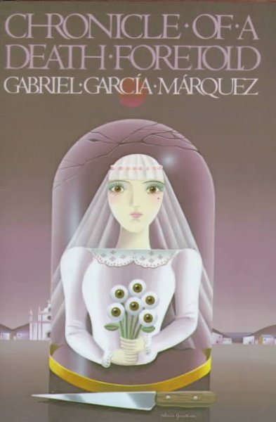 Chronicle of a death foretold / Gabriel García Márquez ; translated from the Spanish by Gregory Rabassa.