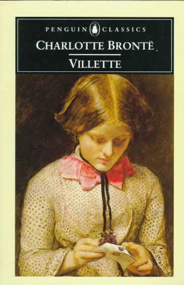 Villette / Charlotte Bronte ; edited by Mark Lilly ; with an introduction by Tony Tanner.