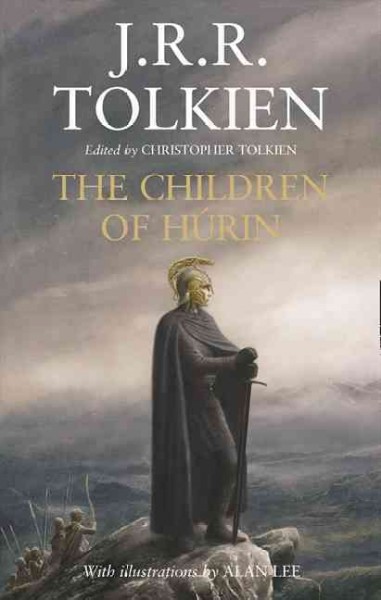 The Children of Hurin = : Narn I Chin Hurin / J.R.R. Tolkien ; illustrated by Alan Lee ; edited by Christopher Tolkien.