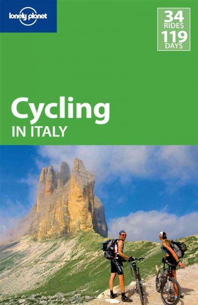 Cycling Italy 2009 : [38 great rides through the best of Italy] / Ellee Thalheimer.