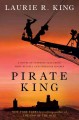 Pirate king : a novel of suspense featuring Mary Russell and Sherlock Holmes  Cover Image