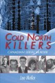 Cold north killers : Canadian serial murder  Cover Image