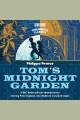 Tom's midnight garden Cover Image