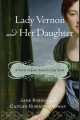 Lady Vernon and her daughter a novel of Jane Austen's Lady Susan  Cover Image