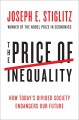 The price of inequality : [how today's divided society endangers our future]  Cover Image