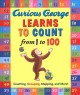 Curious George learns to count from 1 to 100 Cover Image