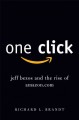One click Jeff Bezos and the rise of Amazon.com  Cover Image