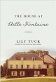 Go to record The house at Belle Fontaine : stories