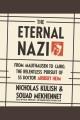 The eternal Nazi : from the camps to Cairo, the relentless pursuit of an SS doctor  Cover Image