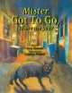 Mister Got To Go, where are you?  Cover Image