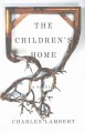 The children's home : a novel  Cover Image