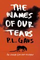 The names of our tears : an Amish-country mystery  Cover Image