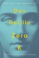 Zero K : a novel  Cover Image