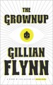 The grownup : a Gillian Flynn short  Cover Image