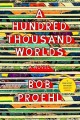 A hundred thousand worlds : a novel  Cover Image