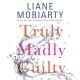 Truly madly guilty  Cover Image