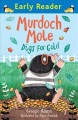 Murdoch Mole digs for gold  Cover Image