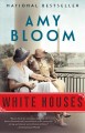 White houses : a novel  Cover Image