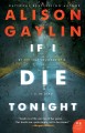 If I die tonight : a novel  Cover Image