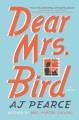 Dear Mrs. Bird : a novel  Cover Image