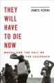 Go to record They will have to die now : Mosul and the fall of the cali...