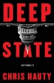 Deep state : a thriller  Cover Image