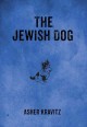 The Jewish dog  Cover Image